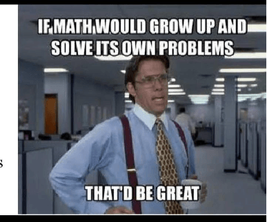 Grow up, Math