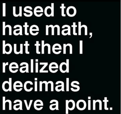 Indeed, decimals have a point.