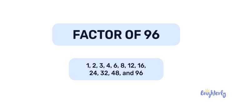 What are factors of 96?