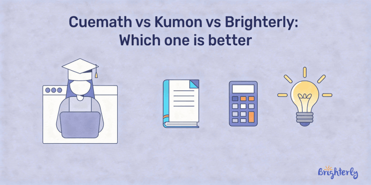 Cuemath vs Kumon vs Brighterly: Which One Is Better