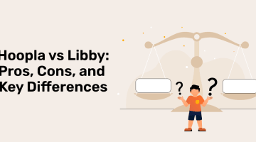 Hoopla vs Libby_ Pros, Cons, and Key Differences