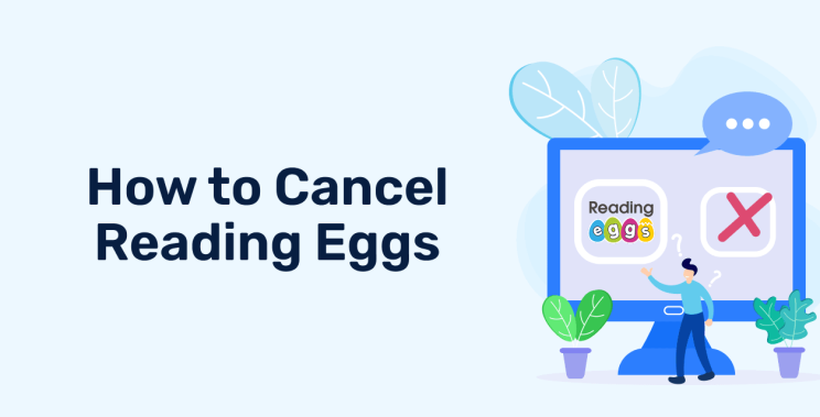 How to Cancel Reading Eggs in 2025?