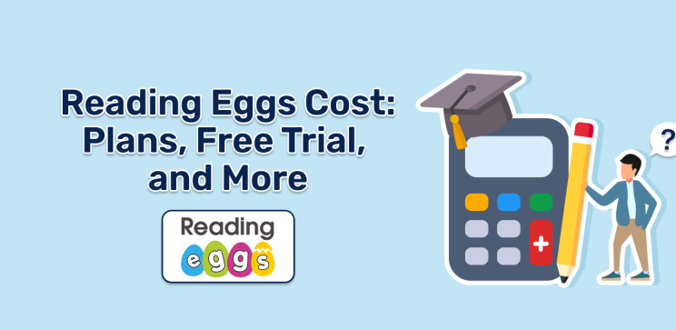 Reading Eggs Cost 2025: Plans, Free Trial, and More