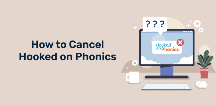 How to Cancel Hooked on Phonics: Complete Guide 2025
