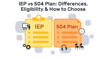 IEP Vs 504 Plan: Key Differences Every Parent Should Know