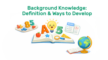 Background Knowledge: Definition and Ways to Develop