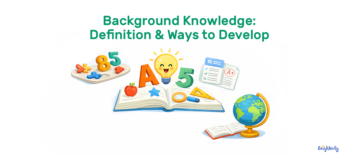 What Is Background Knowledge? Tips for Parents 2026