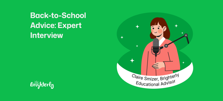 Back-to-School Advice for Parents: Interview With Claire Smizer, Brighterly Educational Advisor