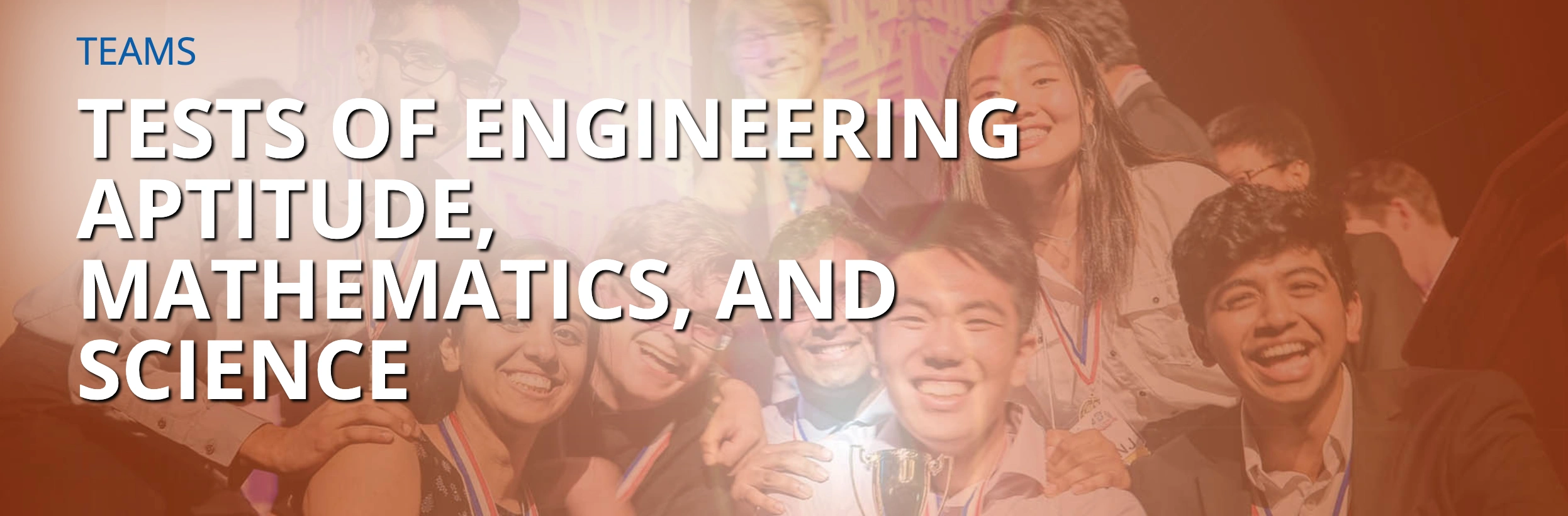TEAMS: Tests of Engineering Aptitude, Mathematics, and Science