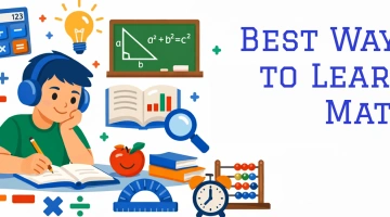 10 Best Ways to Learn Math: Student’s Guide