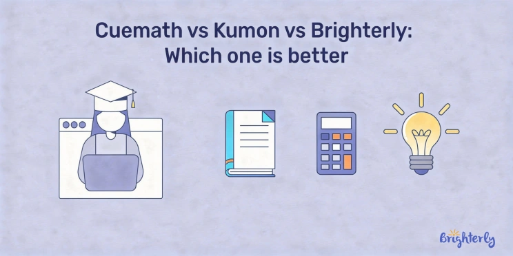 Cuemath vs Kumon vs Brighterly: Which One Is Better