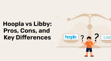 Hoopla vs Libby: Pros, Cons, and Key Differences in 2025