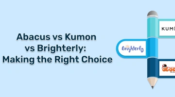 Abacus vs Kumon vs Brighterly: Making the Right Choice