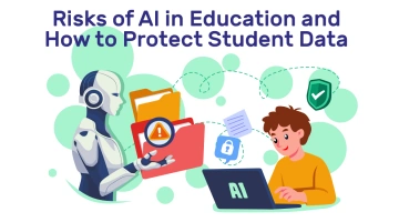Risks of AI in Education and How to Protect Student Data